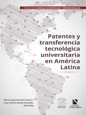 cover image of Patentes y transferencia tecnológica universitaria en América Latina